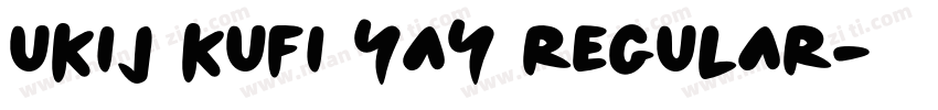 UKIJ Kufi Yay Regular字体转换